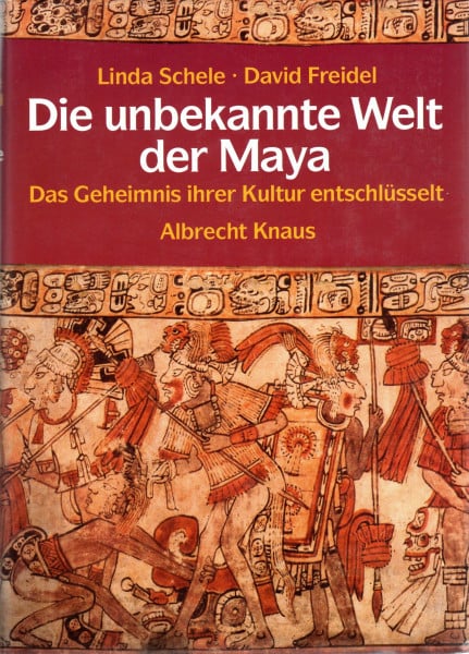 Die unbekannte Welt der Maya. (6676 570). Das Geheimnis ihrer Kultur entschlüsselt