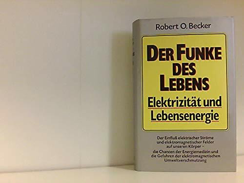 Der Funke des Lebens. (7199 880). Elektrizität und Lebensenergie