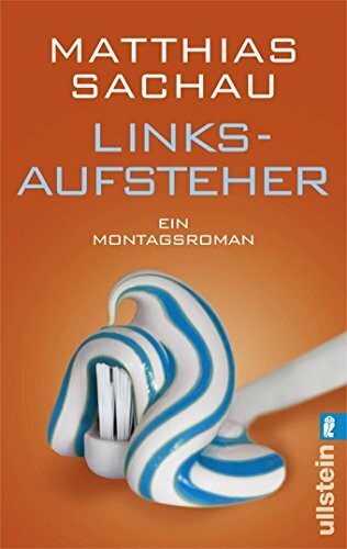 Linksaufsteher: Ein Montagsroman (0)