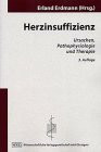 Herzinsuffizienz. Ursachen, Pathophysiologie und Therapie