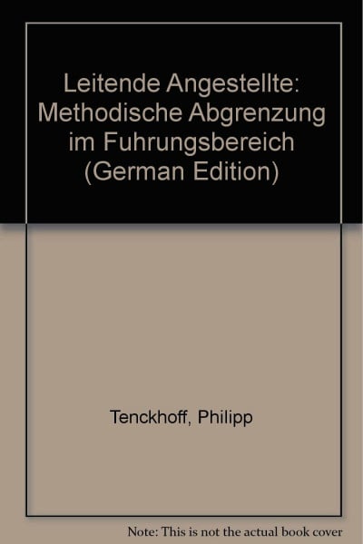 Leitende Angestellte. Methodische Abgrenzung im Führungsbereich