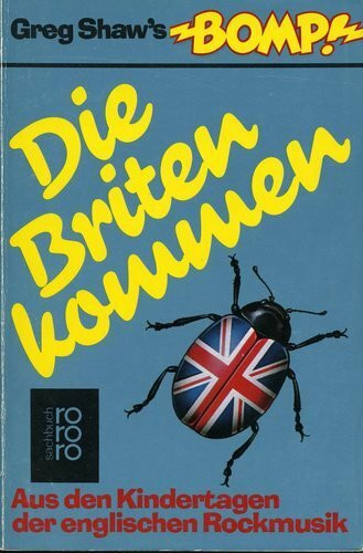 Greg Shaw's Bomp! Die Briten kommen: Aus den Kindertagen der englischen Rockmusik