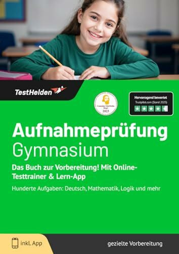 Aufnahmeprüfung Gymnasium: Das Buch zur Vorbereitung! Mit Online-Testtrainer & Lern-App - Hunderte Aufgaben: Deutsch, Mathematik, Logik und mehr