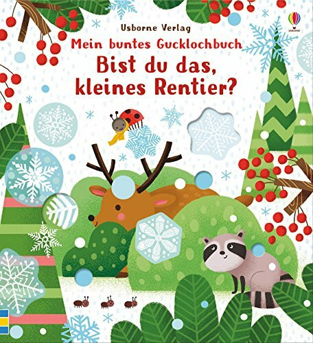 Mein buntes Gucklochbuch: Bist du das, kleines Rentier?: ab 6 Monaten (Meine bunten Gucklochbücher)