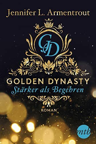Golden Dynasty - Stärker als Begehren: Roman (de-Vincent-Saga)