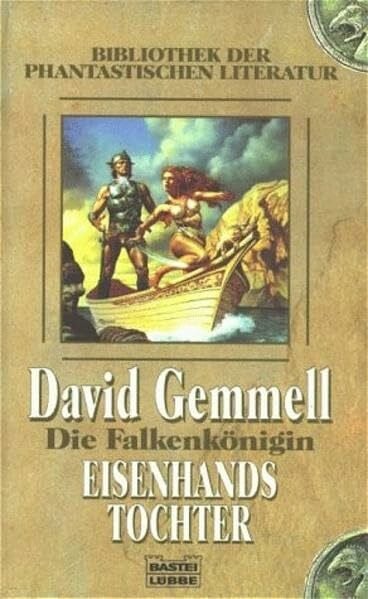 Die Falkenkönigin: Bd. 1: Eisenhands Tochter (Bibliothek der Phantastischen Literatur. Bastei Lübbe Taschenbücher)