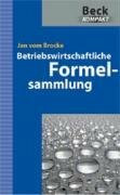 Betriebswirtschaftliche Formelsammlung (Beck kompakt)