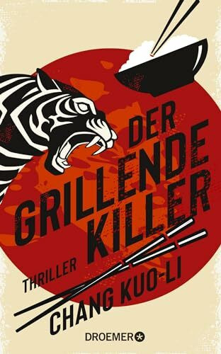 Der grillende Killer: Thriller. | Cooler Hard-boiled-Thriller aus Taiwan (Der Killer und der Kommissar, Band 1)