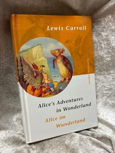 Alice im Wunderland. Alice's Adventures in Wonderland: Engl.-Dtsch.