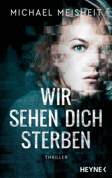 Wir sehen dich sterben: Thriller