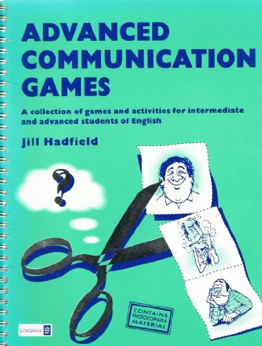 Advanced Communication Games. (Teachers Resource Materials)