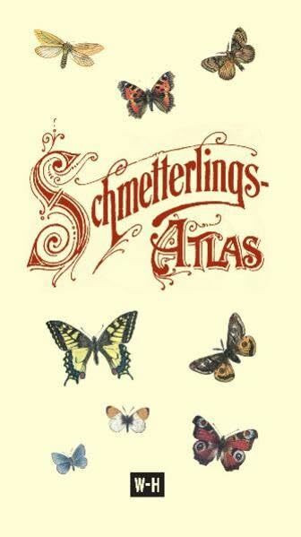 Schmetterlings-Atlas: Schmetterlings-Atlas in Taschenformat. 129 Abbildungen in Farbendruck mit Angabe der deutschen und lateinischen Namen. Reprint ... Angabe der deutschen und lateinischen Namen