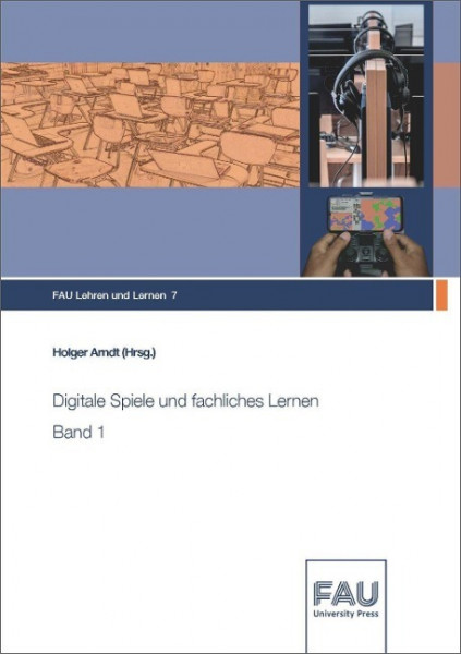 Digitale Spiele und fachliches Lernen Band 1