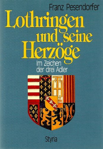 Lothringen und seine Herzöge