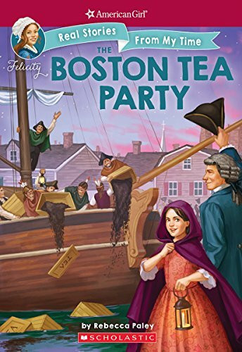 BOSTON TEA PARTY (AMERICAN GIR (Real Stories from My Time, Band 3)