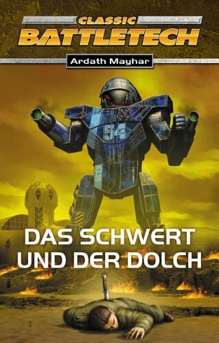 Das Schwert und der Dolch: BattleTech-Roman (Nr. 3)