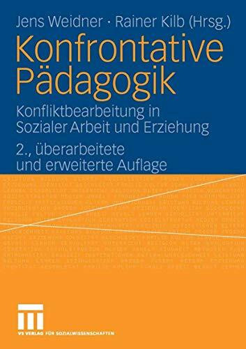 Konfrontative Pädagogik: Konfliktbearbeitung in Sozialer Arbeit und Erziehung