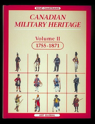 Canadian MIL. Heritage Vol 2 (Canadian Military Heritage)