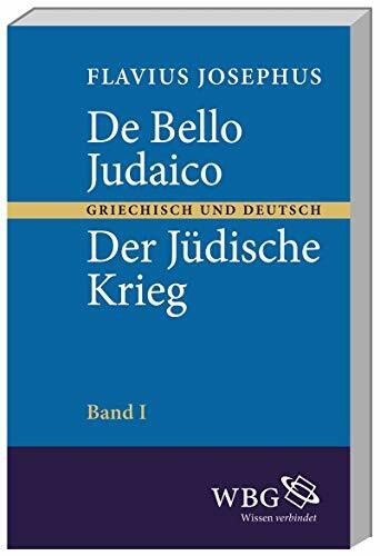 De bello Judaico – Der Jüdische Krieg: Zweisprachige Ausgabe der sieben Bücher