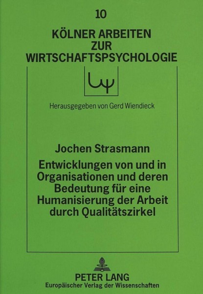 Entwicklungen von und in Organisationen und deren Bedeutung für eine Humanisierung der Arbeit durch