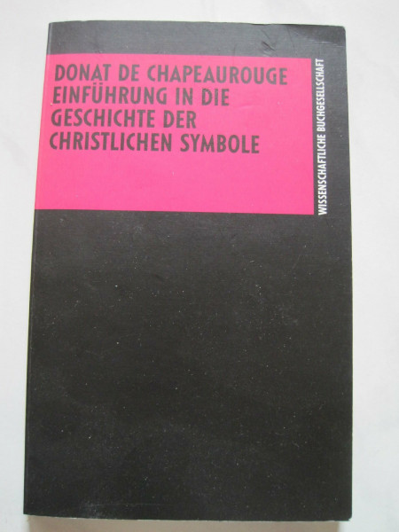 Einführung in die Geschichte der christlichen Symbole.