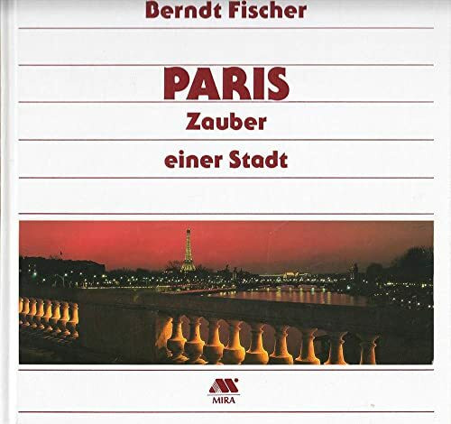 Paris: Zauber einer Stadt. Z. Tl. in franz. Sprache