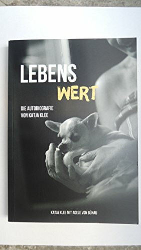 Lebenswert: Autobiografie von Katja Klee