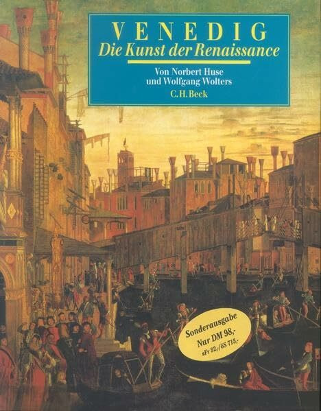 Venedig. Die Kunst der Renaissance: Architektur, Skulptur, Malerei 1460-1590