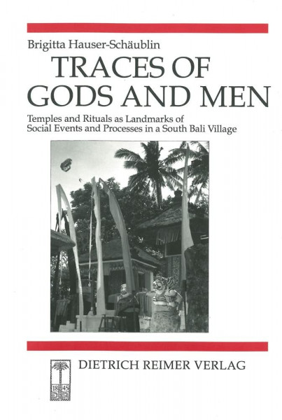 Traces of Gods and Men: Temples and rituals as landmarks of social events and processes in a South Bali village