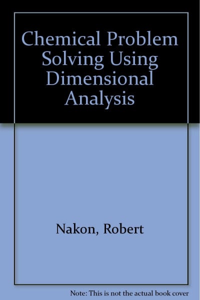 Chemical Problem Solving Using Dimensional Analysis