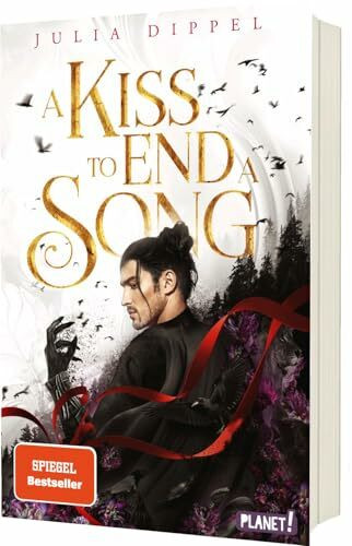 Die Sonnenfeuer-Ballade 3: A Kiss to End a Song: Das Finale des SPIEGEL-Bestsellers (3)