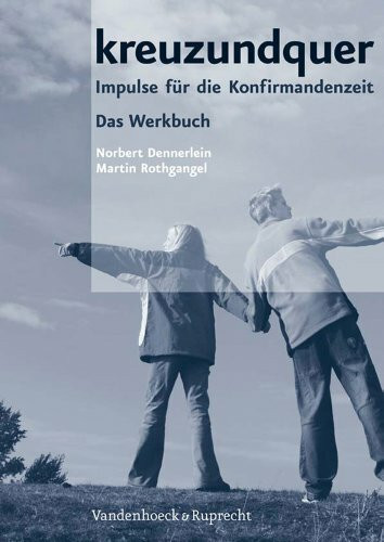 kreuzundquer: kreuzundquer. Werkbuch mit CD-ROM. Impulse für die Konfirmandenzeit (Hypomnemata)
