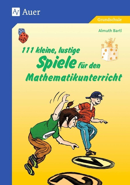 111 kleine, lustige Spiele für den Mathematikunterricht