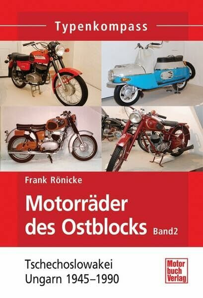 Motorräder des Ostblocks: Ungarn und Tschechoslowakei 1945-1990 (Typenkompass)