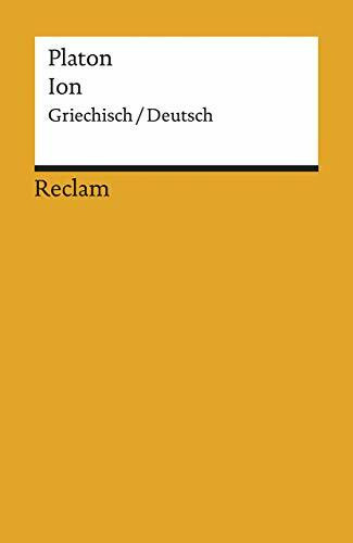 Ion. Griechisch/Deutsch: Platon – Originalversion mit deutscher Übersetzung (Reclams Universal-Bibliothek)
