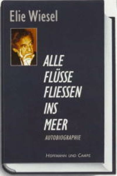 Alle Flüsse fliessen ins Meer: Autobiographie