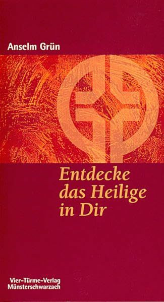 Entdecke das Heilige in dir. Münsterschwarzacher Kleinschriften Band 128