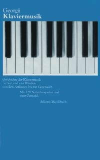 Klaviermusik: Geschichte der Musik für Klavier zu zwei und vier Händen (ATL 6016)