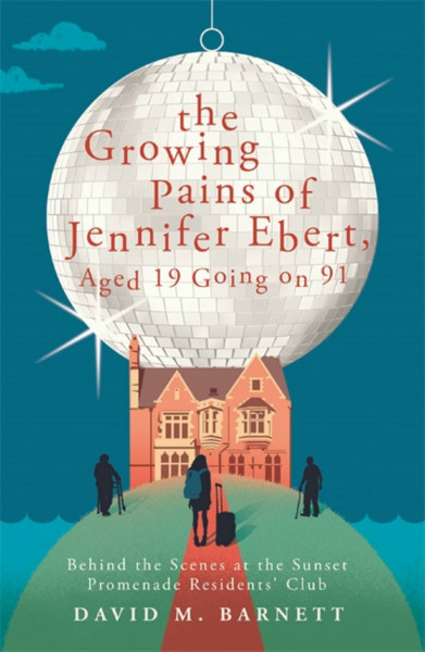 The Growing Pains of Jennifer Ebert, Aged 19 Going on 91: The feel good, uplifting comedy