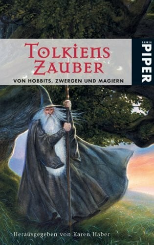 Tolkiens Zauber: Von Hobbits, Zwergen und Magiern (Piper Taschenbuch, Band 6610)
