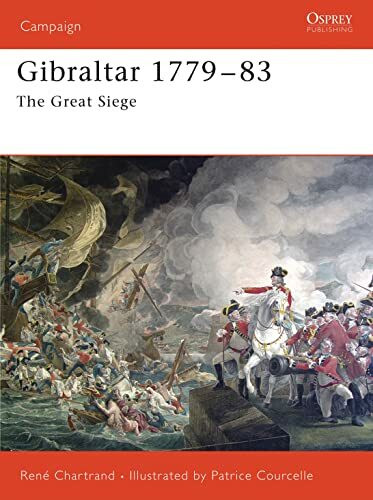 Gibraltar 1779-1783: The Great Siege (Campaign, Band 172)