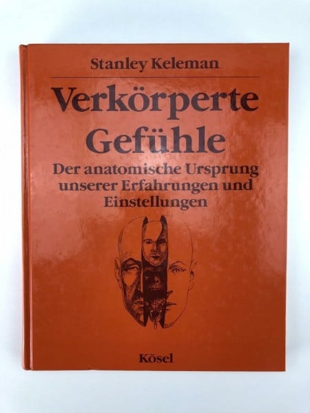 Verkörperte Gefühle: Der anatomische Ursprung unserer Erfahrungen und Einstellungen