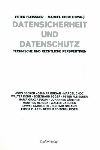 Datensicherheit und Datenschutz: Technische und rechtliche Perspektiven