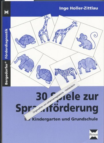 30 Spiele zur Sprachfördrung: Für Kindergarten und Grundschule. Mit Kopiervorlagen (Bergedorfer Förderdiagnostik)