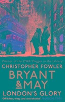 Bryant & May - London's Glory