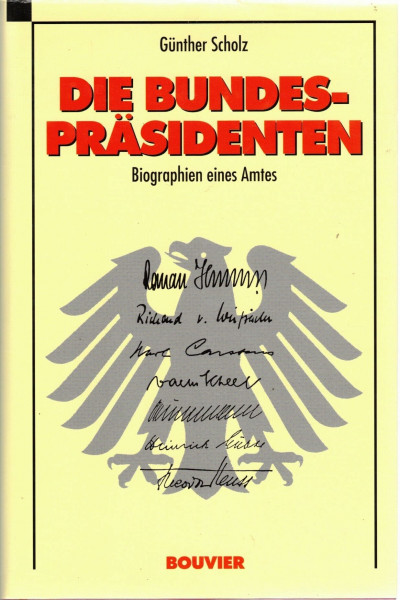 Die Bundespräsidenten: Biographien eines Amtes