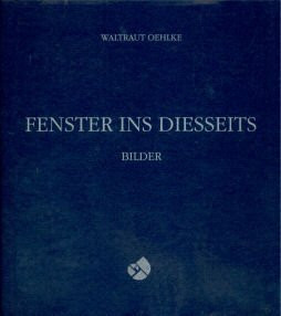 Fenster ins Diesseits. Bilder