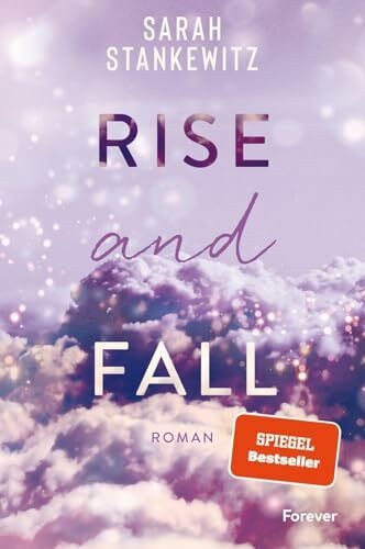 Rise and Fall: Faith-Reihe | Der BookTok Erfolg und SPIEGEL-Bestseller: Friends-To-Lovers Romance, der unter die Haut geht und Hoffnung schenkt