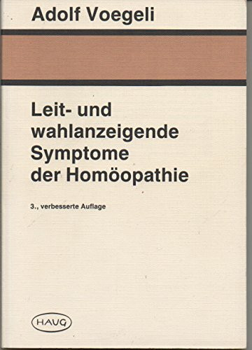 Leit- und wahlanzeigende Symptome der Homöopathie