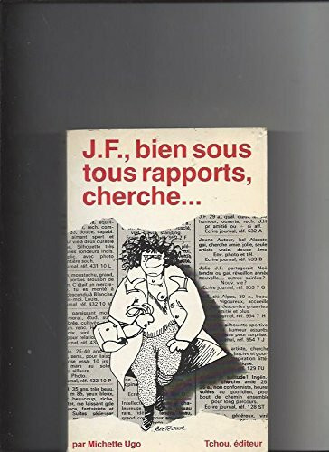 J.F., bien sous tous rapports, cherche... ou l'annonce faite à Adam.